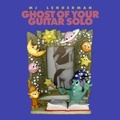 Cover: Ghost of Your Guitar Solo - 375 Media GmbH