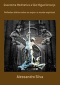 Cover: Quaresma Meditativa A S&atilde;o Miguel Arcanjo - Clube de Autores