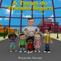 Cover: A Turma Do Tr&acirc;nsito Seguro - Clube de Autores