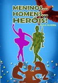 Cover: Meninos...homens...her&oacute;is! - Clube de Autores