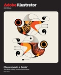 Abbildung von: Adobe Illustrator Classroom in a Book 2025 Release - Addison Wesley