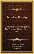 Cover: Traveling The Way - Kessinger Publishing