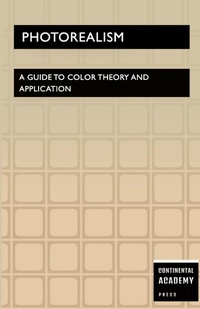 Abbildung von: Photorealism - A Guide to Color Theory and Application - Lulu.com