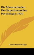 Bild: Die Massmethoden Der Experimentellen Psychologie (1904) - Kessinger Publishing