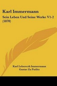Enlarge image Cover: Karl Immermann - Kessinger Publishing