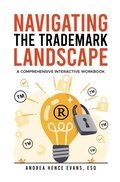 Cover: Navigating the Trademark Landscape - Law Firm of Andrea Hence Evans, LLC