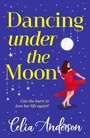 Cover: Dancing Under the Moon - Boldwood Books Ltd