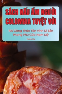 Abbildung von: Sach N?u ?m NgU?i Colombia Tuy?t V?i - Xuan H?