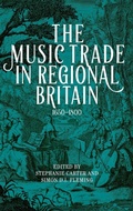 Cover: The Music Trade in Regional Britain, 1650-1800 - Boydell Press