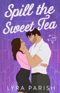 Cover: Spill the Sweet Tea (Extended Edition) - Happily Ever After Ink