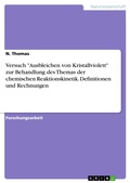 Cover: Versuch "Ausbleichen von Kristallviolett" zur Behandlung des Themas der chemischen Reaktionskinetik. Definitionen und Rechnungen - GRIN Verlag