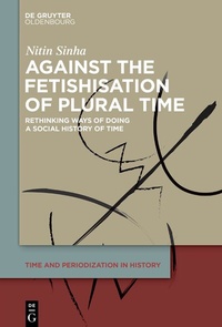 Enlarge image Cover: Against the Fetishisation of Plural Time - De Gruyter Oldenbourg