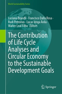 Enlarge image Cover: The Contribution of Life Cycle Analyses and Circular Economy to the Sustainable Development Goals - Springer