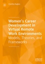 Cover: Women's Career Development in Virtual Remote Work Environments - Palgrave Macmillan