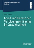 Abbildung von: Grund und Grenzen der Verfolgungsverjährung im Sexualstrafrecht - Springer