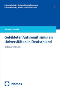 Abbildung von: Gebildeter Antisemitismus an Universitäten in Deutschland - Nomos