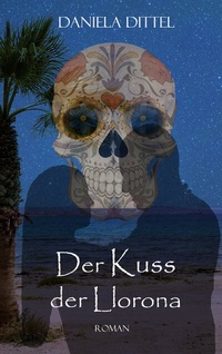 Abbildung von: Der Kuss der Llorona - BoD - Books on Demand
