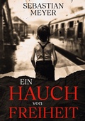 Cover: Ein Hauch von Freiheit - BoD - Books on Demand