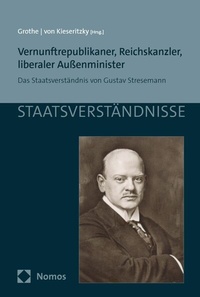 Abbildung von: Vernunftrepublikaner, Reichskanzler, liberaler Außenminister - Nomos