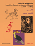 Cover: Asiatische Nashornv&ouml;gel in bildlichen Darstellungen Asiens und Europas - OSTASIEN Verlag
