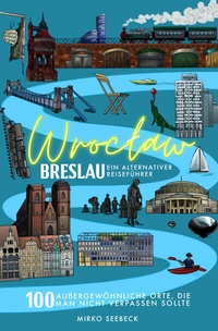Abbildung von: Breslau (Wroclaw) - Ein alternativer Reiseführer - WroclawGuide.com