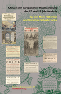 Cover: China in der europ&auml;ischen Wissensordnung des 17. und 18. Jahrhunderts - OSTASIEN Verlag