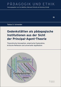 Abbildung von: Gedenkstätten als pädagogische Institutionen aus der Sicht der Principal-Agent-Theorie - Ergon