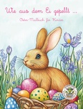 Cover: Wie aus dem Ei gepellt - Oster-Malbuch f&uuml;r Kinder - Papierfresserchens MTM-Verlag