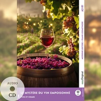 Abbildung von: Le Mystère du vin empoisonné - Französische Krimi-Lektüre A2-B1 (+ Audio-CD) - EasyOriginal Verlag