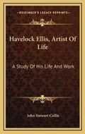 Cover: Havelock Ellis, Artist Of Life - Kessinger Publishing