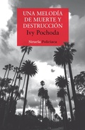 Cover: Una melod&iacute;a de muerte y destrucci&oacute;n - Siruela