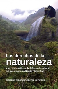 Abbildung von: Los derechos de la naturaleza - Editorial Universidad del Rosario