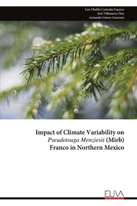Abbildung von: Impact of Climate Variability on Pseudotsuga Menziesii (Mirb) Franco in Northern Mexico - Eliva Press