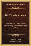 Cover: Die Transformatoren - Kessinger Publishing
