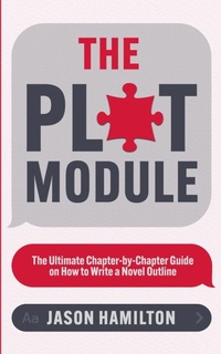 Enlarge image Cover: The Plot Module - Jason Hamilton