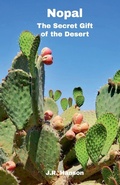 Cover: Nopal - The Secret Gift of the Desert - J.R. Hanson