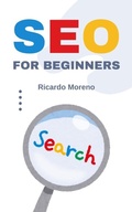 Cover: SEO For Beginners (How to Achieve Success, #1) - Ricardo Moreno
