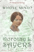 Cover: Whose Mind? The Virtuosic Influence of Dorothy Sayers (Volume 7, #3) - An Unexpected Journal