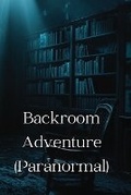Cover: Backroom Adventure (Paranormal) - DOROTHY WALKER