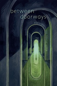 Enlarge image Cover: Between Doorways - Salt Heart Press