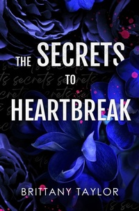 Enlarge image Cover: The Secret to Heartbreak - Brittany Taylor