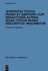 Abbildung von: >Expositio totius mundi et gentium< cum redactione altera quae >Totius mundi descriptio< inscribitur - De Gruyter