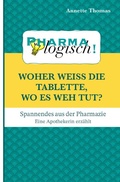 Cover: Woher wei&szlig; die Tablette, wo es weh tut? - epubli
