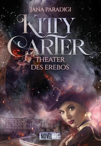 Abbildung von: Kitty Carter - Theater des Erebos - Novel Arc Verlag