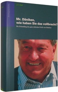 Cover: Mr. D&auml;niken, wie haben Sie das vollbracht? - Gebr. Mai Verlag