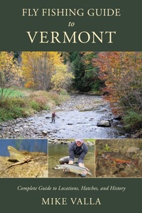 Enlarge image Cover: Fly Fishing Guide to Vermont - Stackpole Books