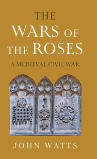 Enlarge image Cover: The Wars of the Roses - Cambridge University Press