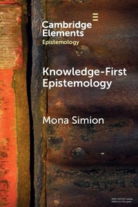 Enlarge image Cover: Knowledge-First Epistemology - Cambridge University Press