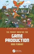 Cover: The Pocket Mentor for Game Production - CRC Press
