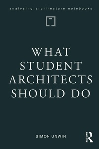 Abbildung von: What Student Architects Should Do - Routledge